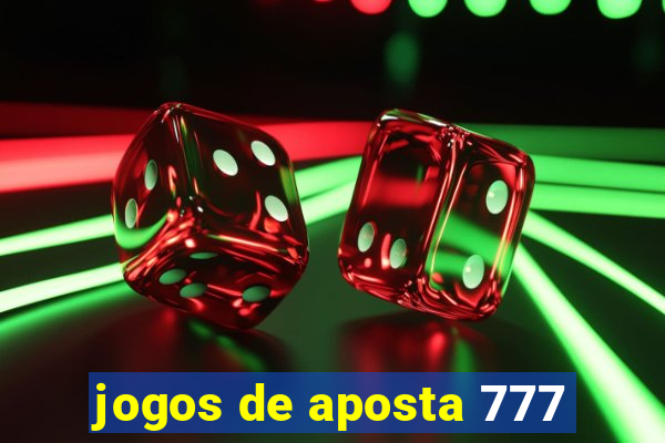 jogos de aposta 777