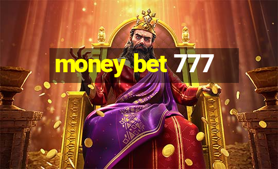 money bet 777