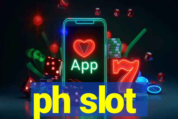 ph slot