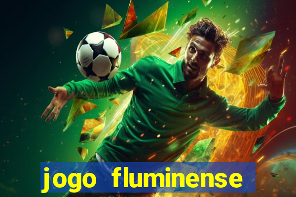 jogo fluminense hoje horario