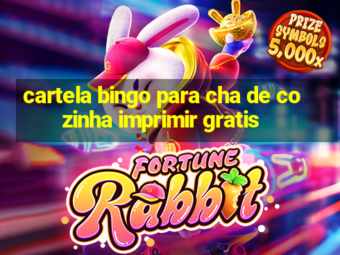 cartela bingo para cha de cozinha imprimir gratis