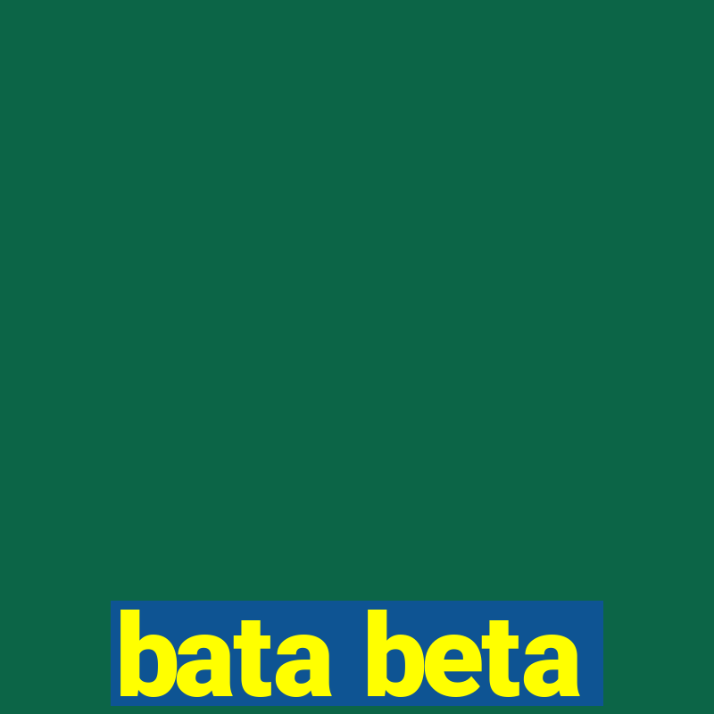 bata beta