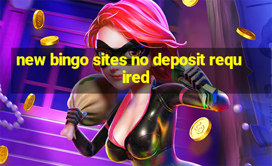 new bingo sites no deposit required