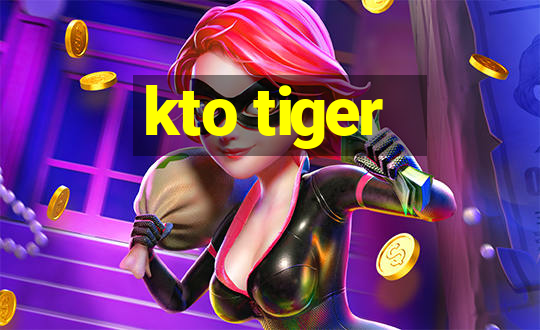 kto tiger