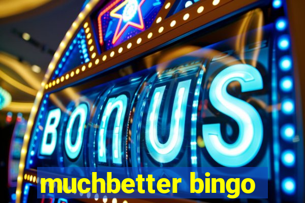 muchbetter bingo