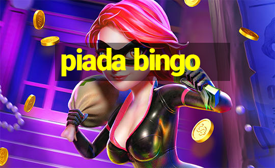 piada bingo