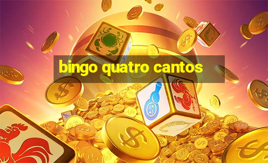 bingo quatro cantos