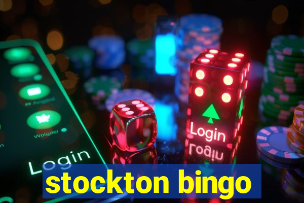 stockton bingo