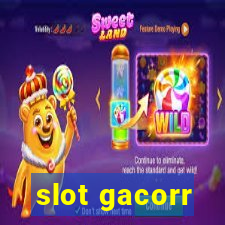 slot gacorr