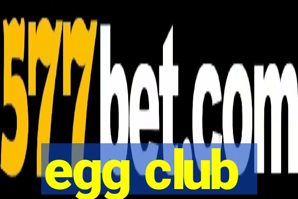 egg club