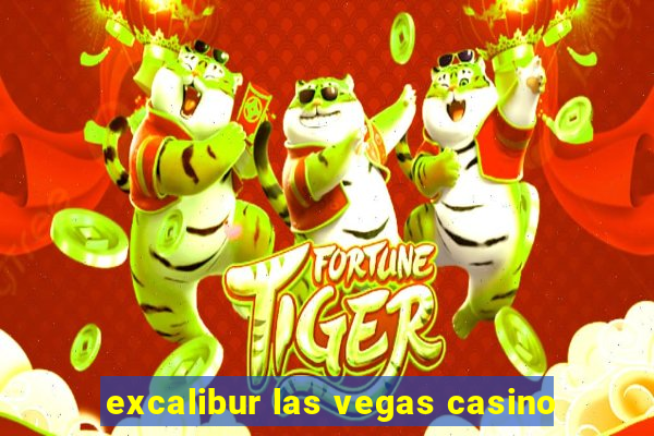 excalibur las vegas casino