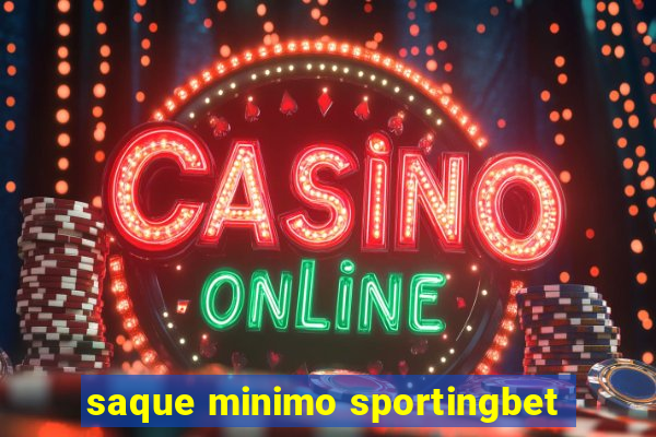 saque minimo sportingbet