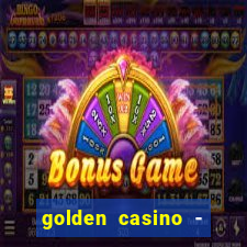 golden casino - slots games