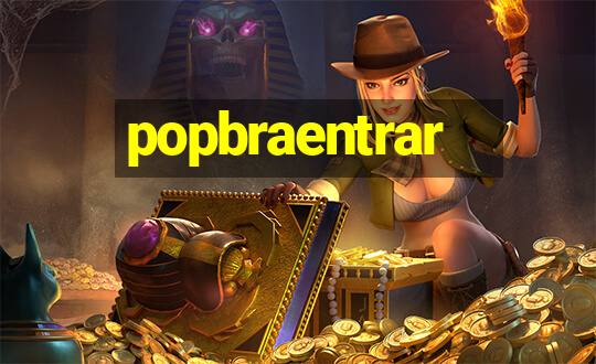 popbraentrar