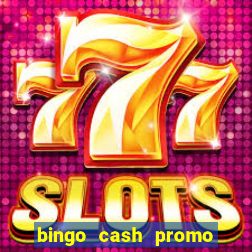 bingo cash promo code uk