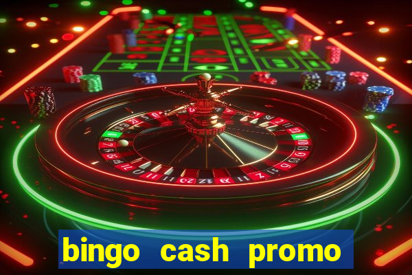 bingo cash promo code uk