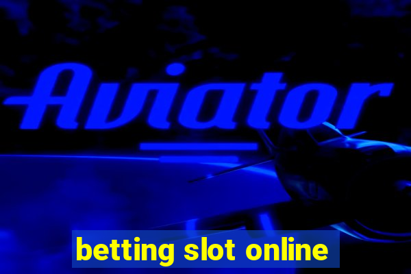 betting slot online