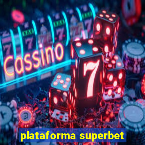 plataforma superbet