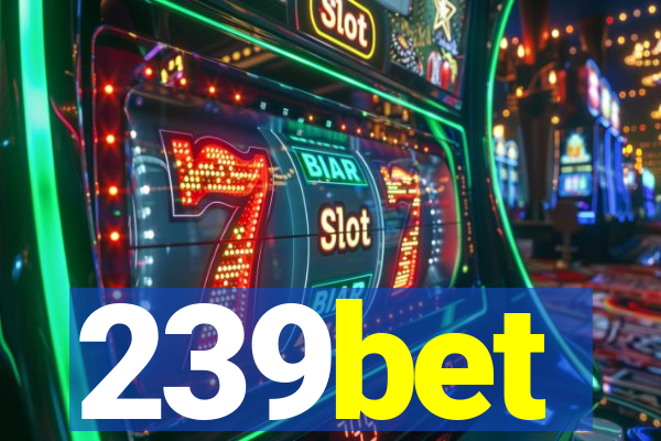 239bet