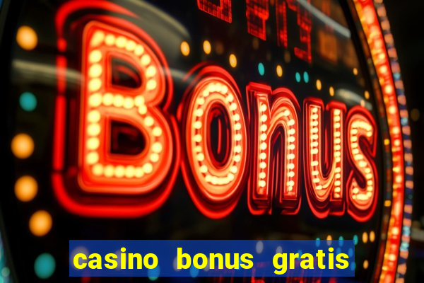 casino bonus gratis no cadastro