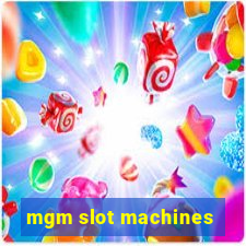 mgm slot machines