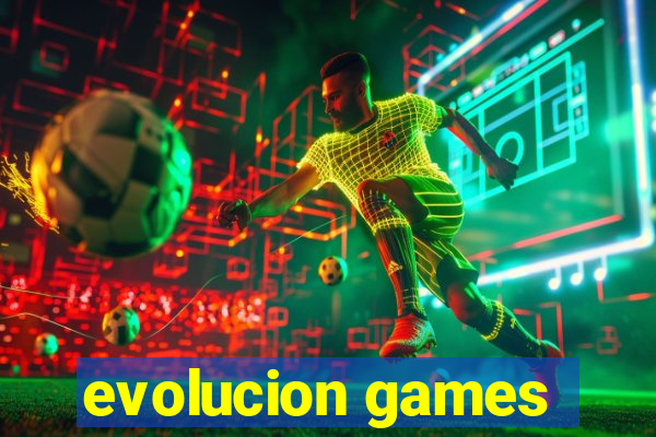 evolucion games