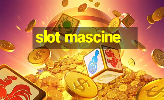 slot mascine