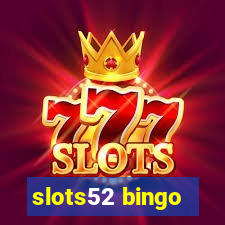 slots52 bingo