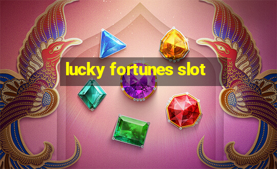 lucky fortunes slot