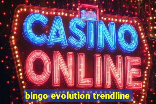 bingo evolution trendline