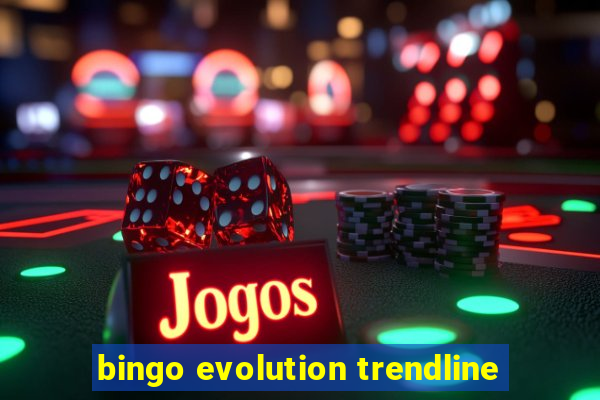 bingo evolution trendline