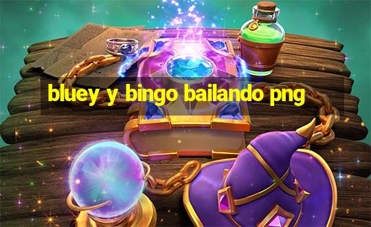 bluey y bingo bailando png