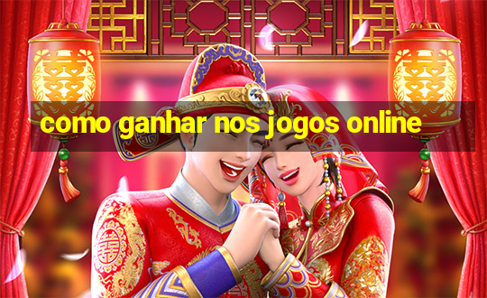 como ganhar nos jogos online