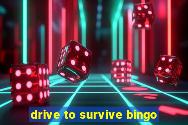 drive to survive bingo