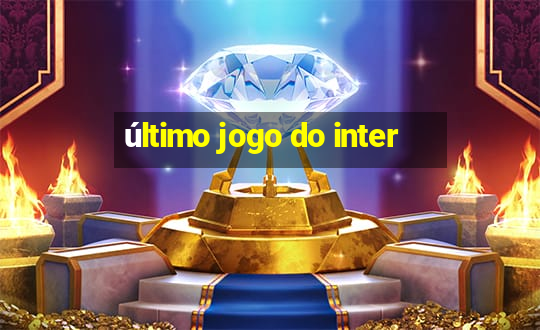 último jogo do inter