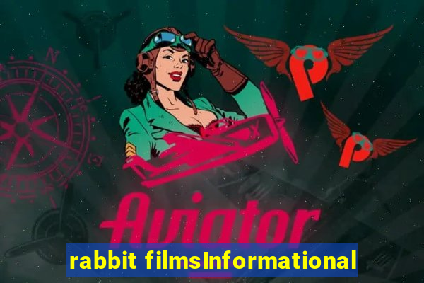 rabbit filmsInformational