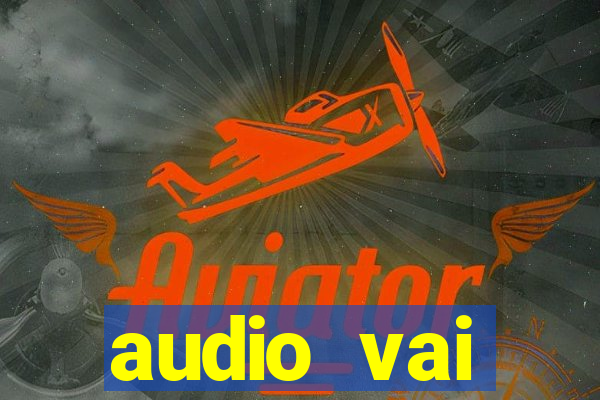 audio vai corinthians com fogos jogo aberto