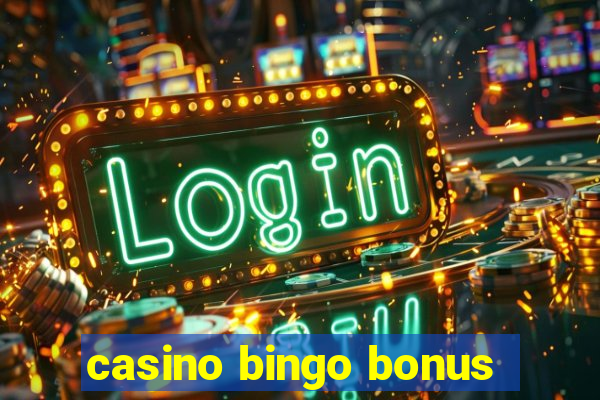 casino bingo bonus