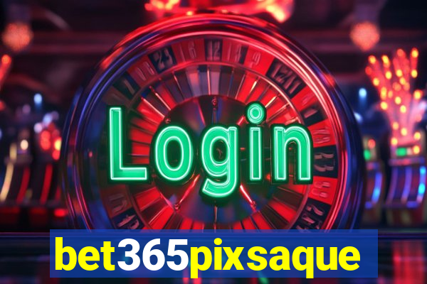 bet365pixsaque