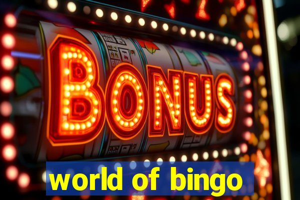 world of bingo