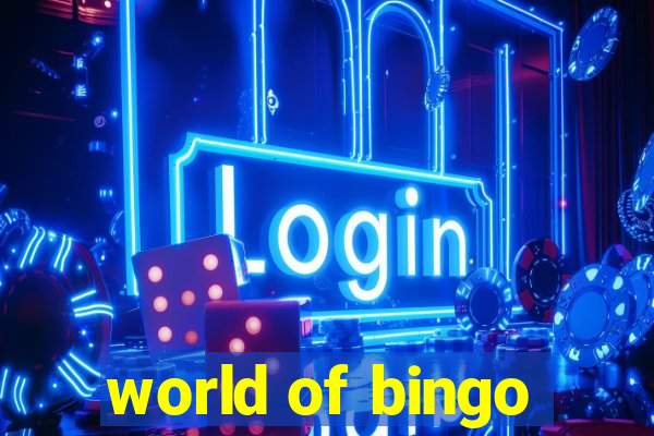 world of bingo