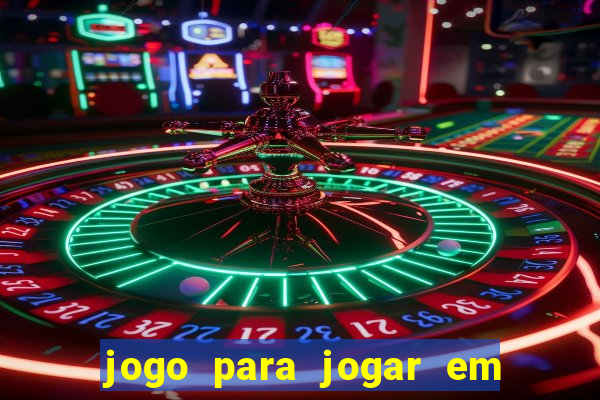 jogo para jogar em familia app