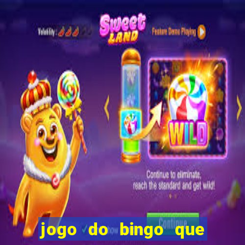 jogo do bingo que ganha dinheiro