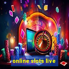 online slots live