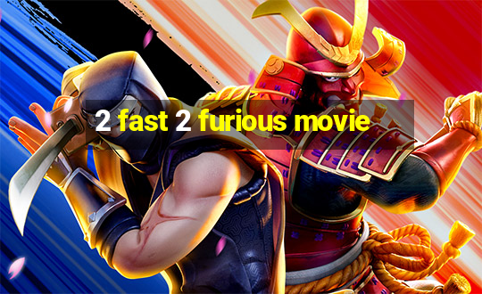 2 fast 2 furious movie