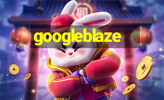 googleblaze