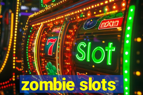 zombie slots