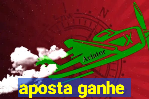 aposta ganhe