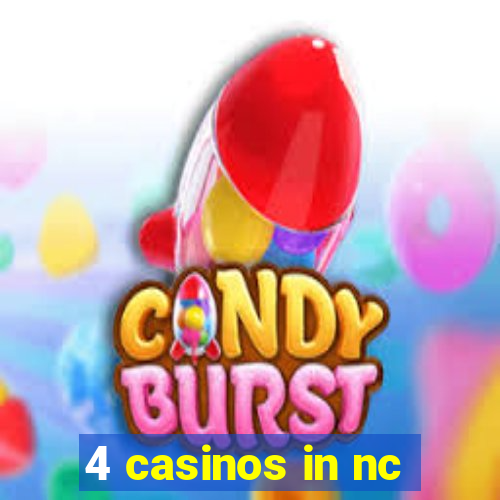 4 casinos in nc