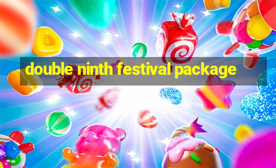 double ninth festival package